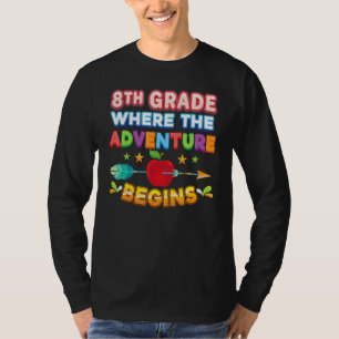 8th Grade Where The Adventure Begins Back To Schoo T-Shirt