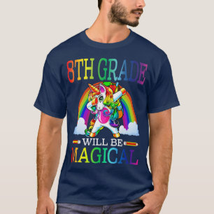 8th Grade Will Be Magical Unicorn Back To School  T-Shirt