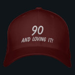 90 and LOVING it! Embroidered Hat<br><div class="desc">Embroidered Flexfit Wool Cap for the nonagenarian (90-year-old) in your life!</div>