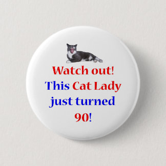 90 Cat Lady 2 Inch Round Button
