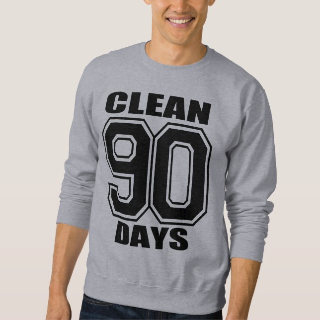 90 days  clean black on grey sweatshirt (Front)
