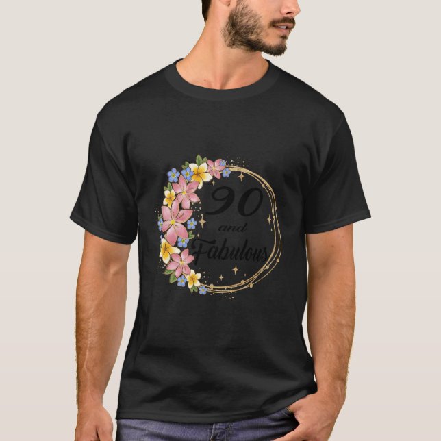 90 & Fabulous 90 Years Old 90Th Birthday Gift For  T-Shirt (Front)