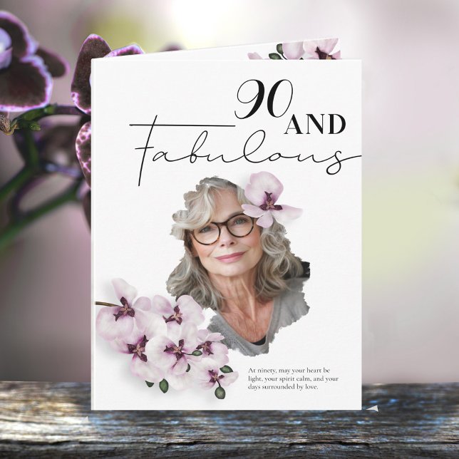 90 & Fabulous Orchid Photo Birthday Greeting Card (Creator Uploaded)