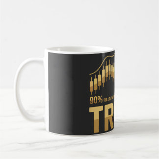 90% Follow Noise 10% Follow Trend - Trading Mindse Coffee Mug