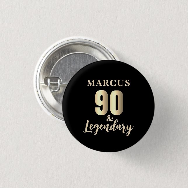 90 & Legendary Gold 90th Birthday  1 Inch Round Button (Front & Back)