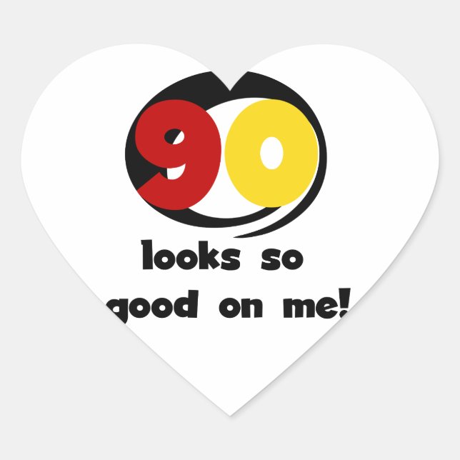 90 Looks So Good On Me T-shirts and Gifts Heart Sticker (Front)