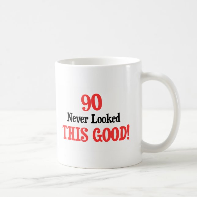 90 Never Looked This Good! Coffee Mug (Right)