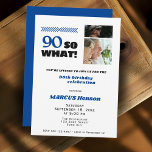 90 So what Funny Milestone 90th Birthday Invitation<br><div class="desc">Celebrate 90 years with a sense of humour and style! This bold and cheerful "90 So What" birthday invitation is perfect for honouring a loved one hitting this incredible milestone. Featuring playful typography, photo collage space, and elegant layout, it’s great for a fun and heartfelt gathering. Personalize it with your...</div>