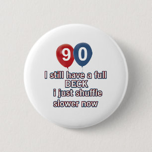 90 year funny birthday designs 2 inch round button