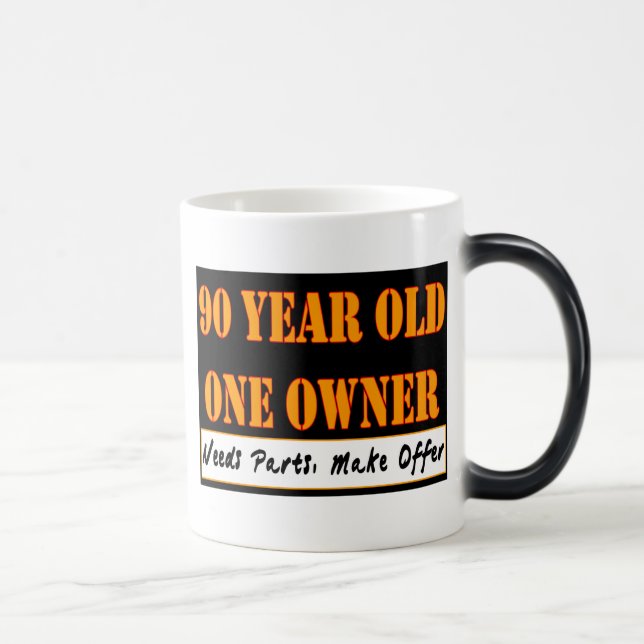 90 Year Old, One Owner - Needs Parts, Make Offer Magic Mug (Right)