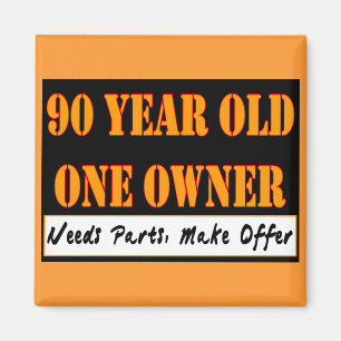 90 Year Old, One Owner - Needs Parts, Make Offer Magnet
