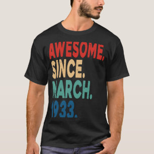 90 Years Old Vintage Awesome Since March 1933 90th T-Shirt