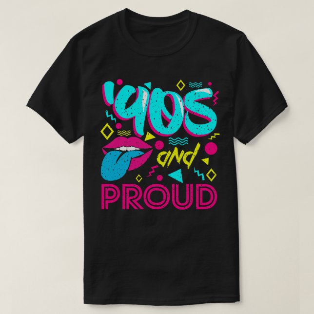 90s And Proud T-Shirt (Design Front)