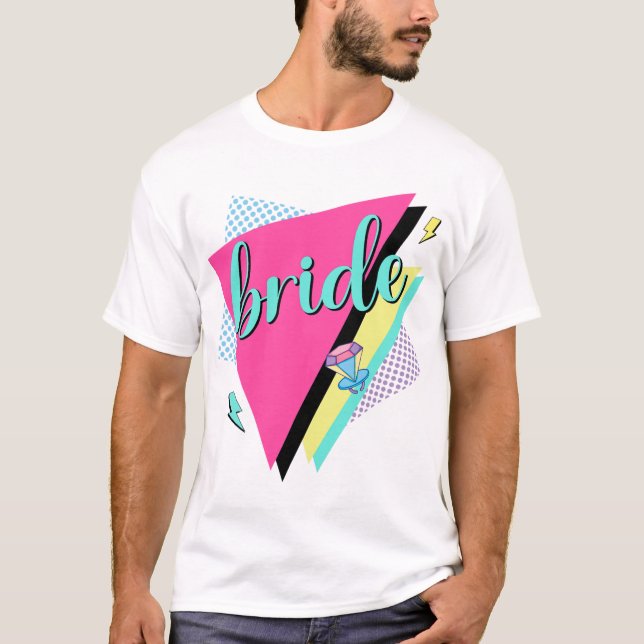 90s Bride Bridesmaid Retro 90s Bachelorette Party  T-Shirt (Front)