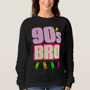 90s Bro 1990s Music  Theme Party Vinyl Nineties Sweatshirt
