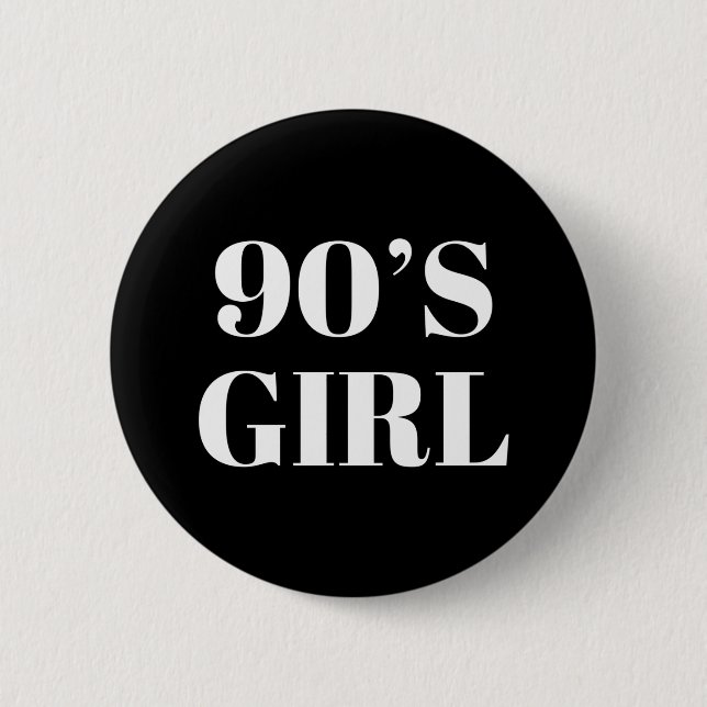 90's Girl 2 Inch Round Button (Front)