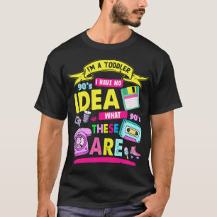 90S Ideas For Toddlers 90S Theme 90S T-Shirt