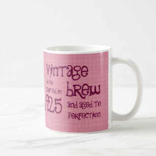 90th Birthday 1925 Vintage Brew or Any Year V90D1 Coffee Mug