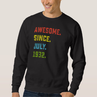 90th Birthday Awesome Since July 1932 90 Years Ol Sweatshirt