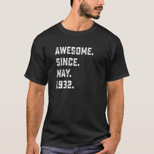 90th Birthday Awesome Since May 1932 90 Years Old T-Shirt