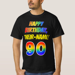 90th Birthday — Bold, Fun, Rainbow 90, Custom Name T-Shirt