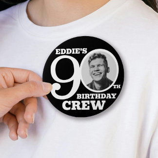 90th Birthday crew custom photo and name black 3 Inch Round Button