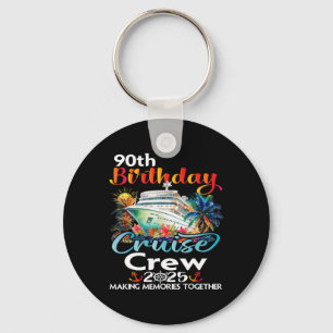 90th Birthday Cruise Crew Friends Family Vacation  Keychain