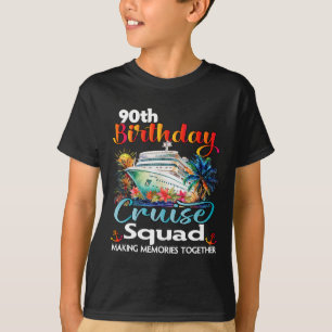 90th Birthday Cruise Squad Friends Family Vacation T-Shirt