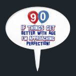 90th birthday designs cake picks<br><div class="desc">If things get better with age this 90 year old is approaching perfection</div>