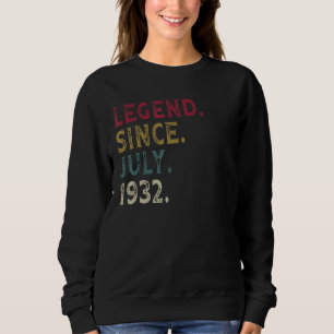 90th Birthday Legend Since July 1932 90 Years Old Sweatshirt