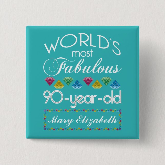 90th Birthday Most Fabulous Colourful Gem 2 Inch Square Button (Front)