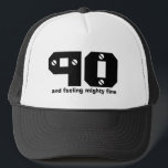 90th Birthday or ANY Year Feeling Fine Trucker Hat<br><div class="desc">90th Birthday and Feeling Fine Custom Sentiment  Fun birthday hat with customizable big and bold text.  Add a sentiment and/or a name!</div>