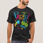 90th Birthday Party  T-Shirt<br><div class="desc">90th Birthday Party  .</div>