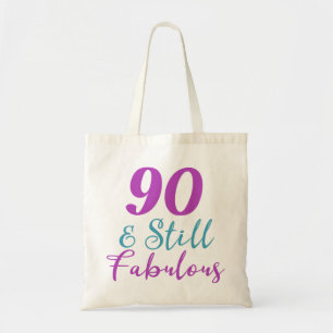 90th Birthday Still Fabulous Tote Bag