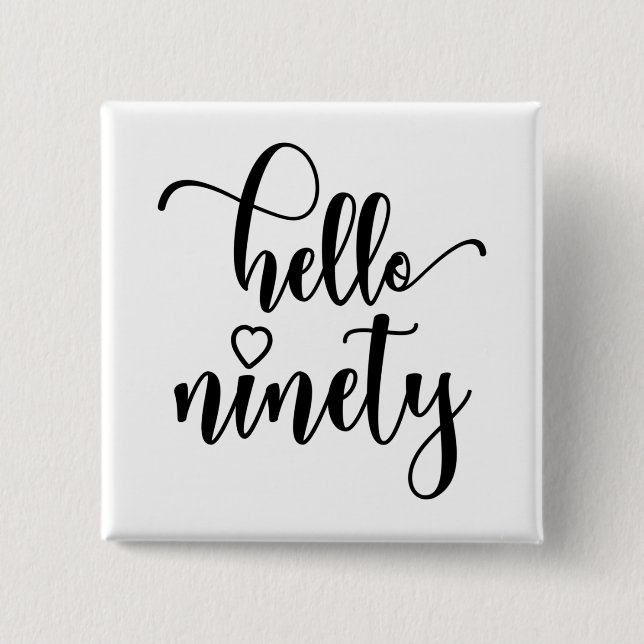 90th Birthday Women Hello 90 Cute 90 Years Old 2 Inch Square Button (Front)