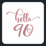 90th Birthday Women Hello 90 Cute 90 Years Old Square Sticker<br><div class="desc">90th Birthday Women Hello 90 Cute 90 Years Old - The perfect and cute 90th birthday gift for women! Makes a great outfit or decoration for a birthday party. Awesome gift for your friend or mom,  wife,  grandma or sister!</div>
