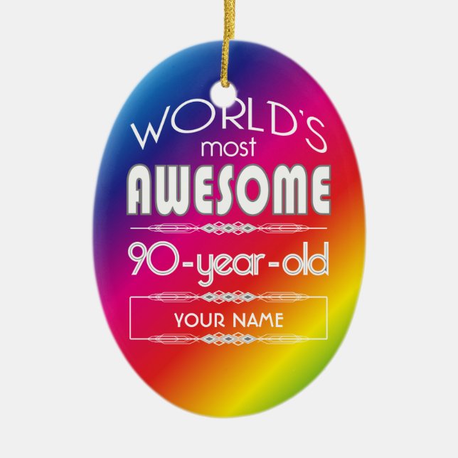 90th Birthday Worlds Best Fabulous Rainbow Ceramic Ornament (Front)