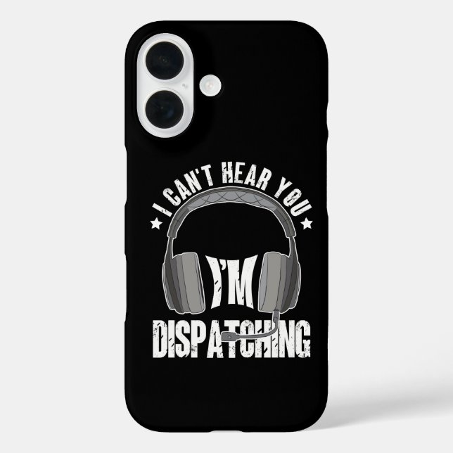 911 Dispatcher Can't Hear You I'm Dispatching Gift Case-Mate iPhone Case (Back)