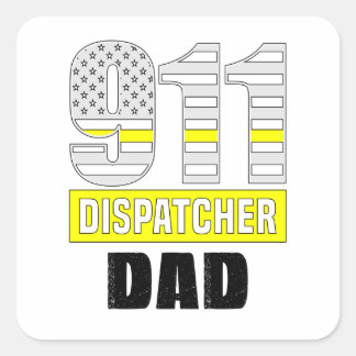 911 Dispatcher Dad, Cool Dispatcher Square Sticker