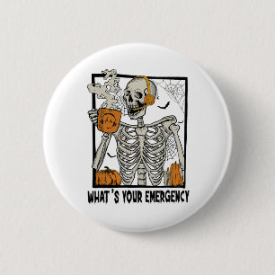 911 Dispatcher Halloween Skeleton What Your Emerge 2 Inch Round Button