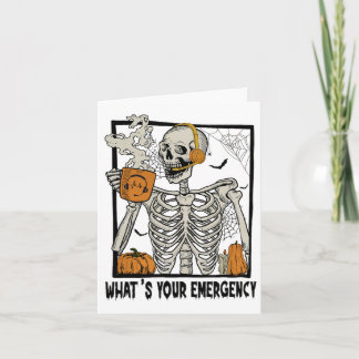 911 Dispatcher Halloween Skeleton What Your Emerge Card