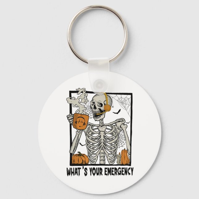 911 Dispatcher Halloween Skeleton What Your Emerge Keychain (Front)