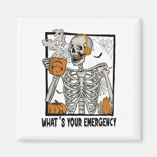 911 Dispatcher Halloween Skeleton What Your Emerge Magnet (Front)