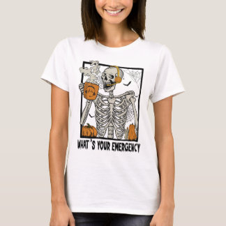 911 Dispatcher Halloween Skeleton What Your Emerge T-Shirt