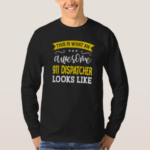 911 Dispatcher Job Title Employee Worker 911 Dispa T-Shirt