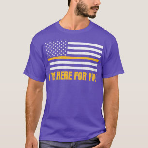 911 Dispatcher Shirt Ix27m Here For You Gift