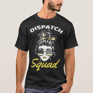 911 Squad Dispatcher Thin Yellow Line Dispatch Ame T-Shirt