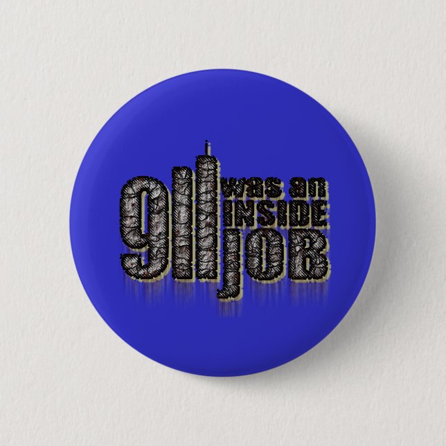 911 Was an Inside Job 2 Inch Round Button (Front)