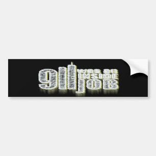 911 Was an Inside Job Bumper Sticker