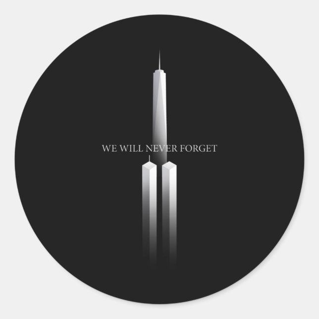911 We Will Never Forget Anniversary Twin Towers Classic Round Sticker (Front)